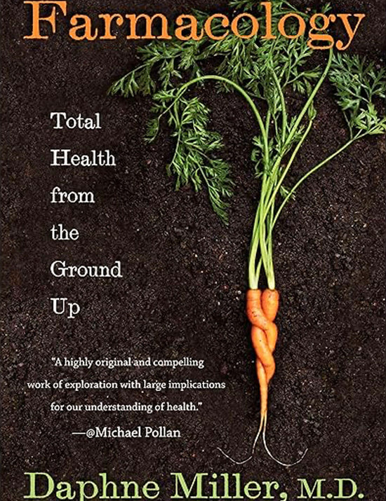 Front cover of the book Farmacology with carrot illustration and text Total Health from the Ground Up on dark soil background